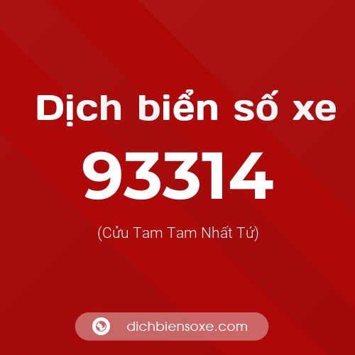 Ý nghĩa biển số xe 93314 là gì?