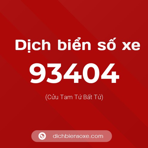 Ý nghĩa biển số xe 93404 là gì?