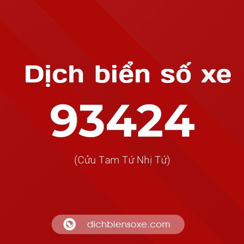 Ý nghĩa biển số xe 93424 là gì?