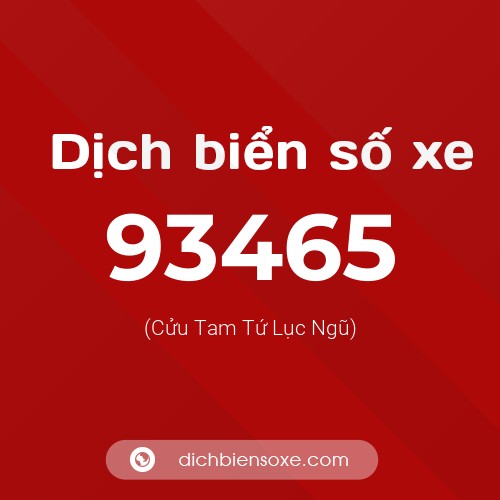 Ý nghĩa biển số xe 93465 là gì?