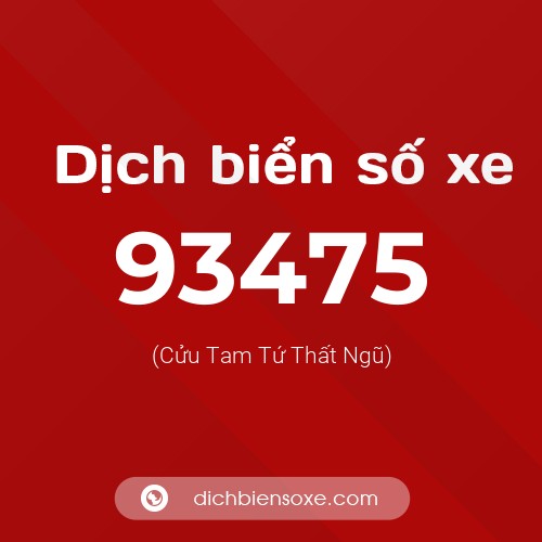 Ý nghĩa biển số xe 93475 là gì?