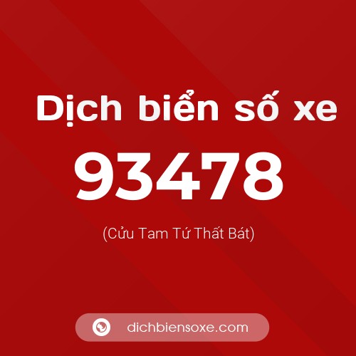 Ý nghĩa biển số xe 93478 là gì?