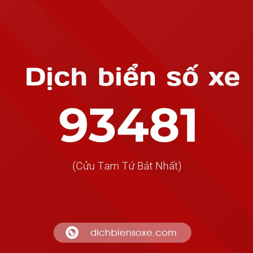 Ý nghĩa biển số xe 93481 là gì?