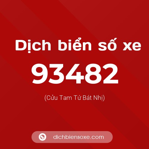 Ý nghĩa biển số xe 93482 là gì?