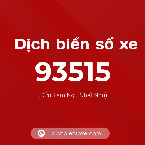Ý nghĩa biển số xe 93515 là gì?