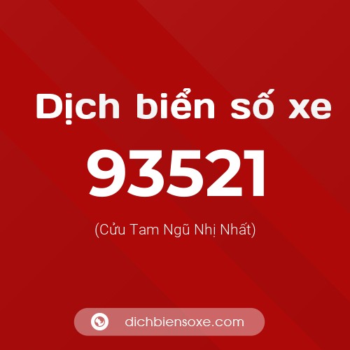 Ý nghĩa biển số xe 93521 là gì?