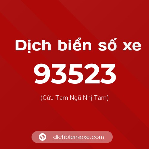 Ý nghĩa biển số xe 93523 là gì?