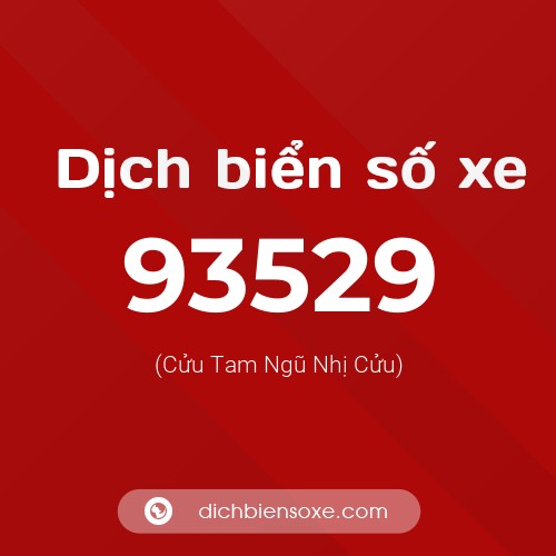 Ý nghĩa biển số xe 93529 là gì?
