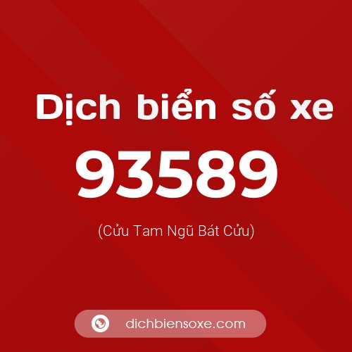 Ý nghĩa biển số xe 93589 là gì?