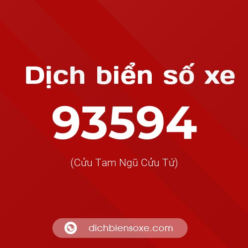 Ý nghĩa biển số xe 93594 là gì?