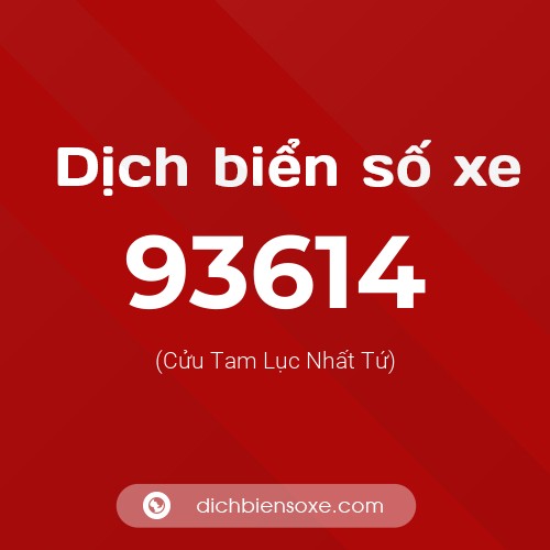 Ý nghĩa biển số xe 93614 là gì?