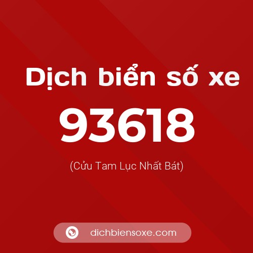 Ý nghĩa biển số xe 93618 là gì?