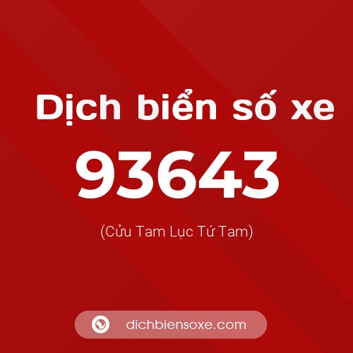 Ý nghĩa biển số xe 93643 là gì?