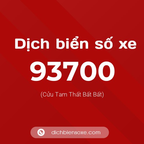 Ý nghĩa biển số xe 93700 là gì?
