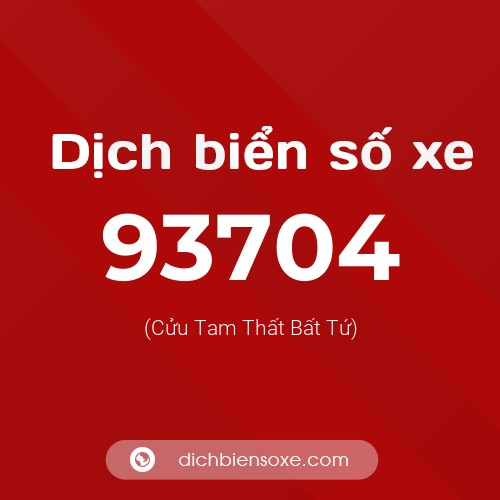 Ý nghĩa biển số xe 93704 là gì?