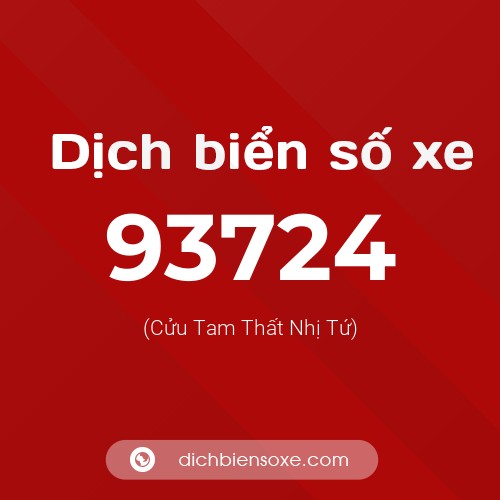Ý nghĩa biển số xe 93724 là gì?