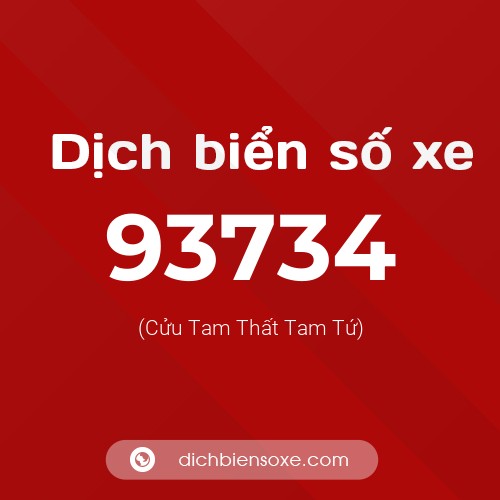 Ý nghĩa biển số xe 93734 là gì?