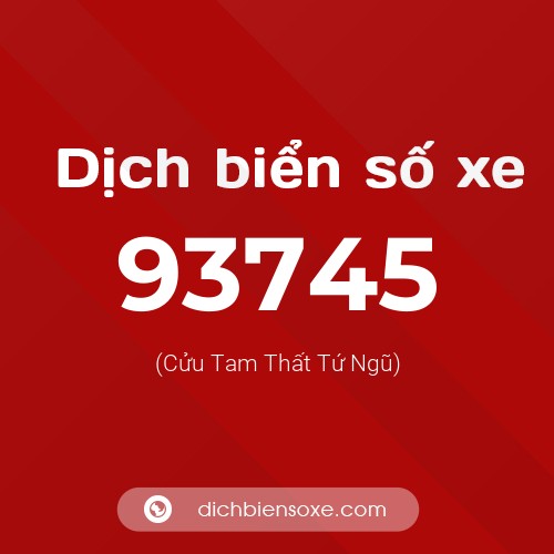 Ý nghĩa biển số xe 93745 là gì?