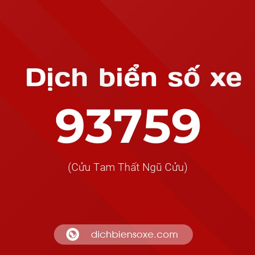 Ý nghĩa biển số xe 93759 là gì?