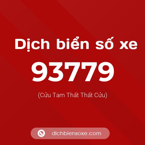 Ý nghĩa biển số xe 93779 là gì?