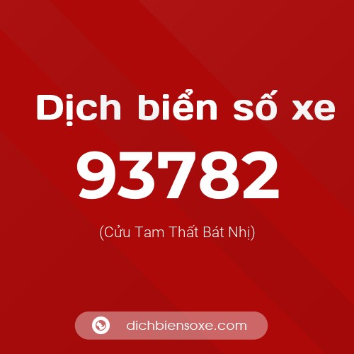Ý nghĩa biển số xe 93782 là gì?