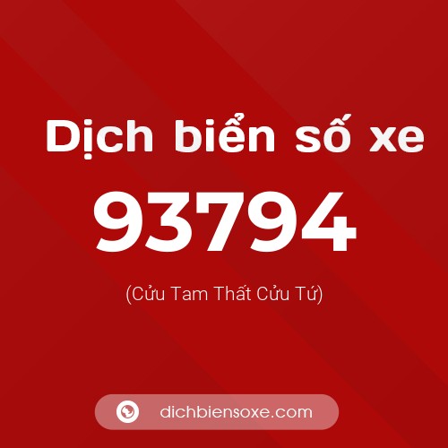 Ý nghĩa biển số xe 93794 là gì?