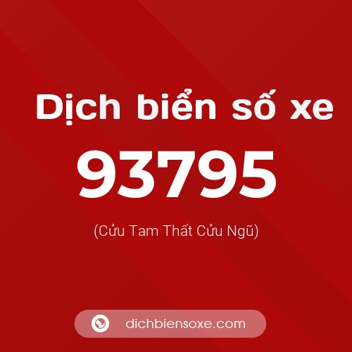 Ý nghĩa biển số xe 93795 là gì?