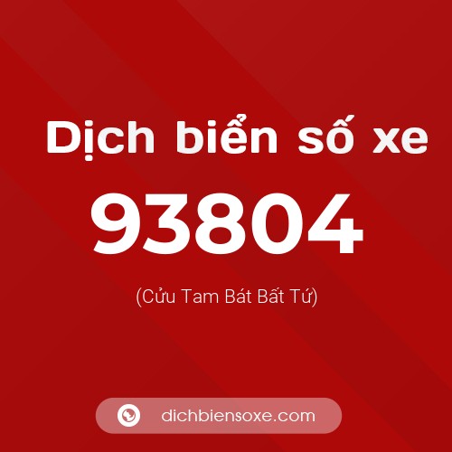 Ý nghĩa biển số xe 93804 là gì?