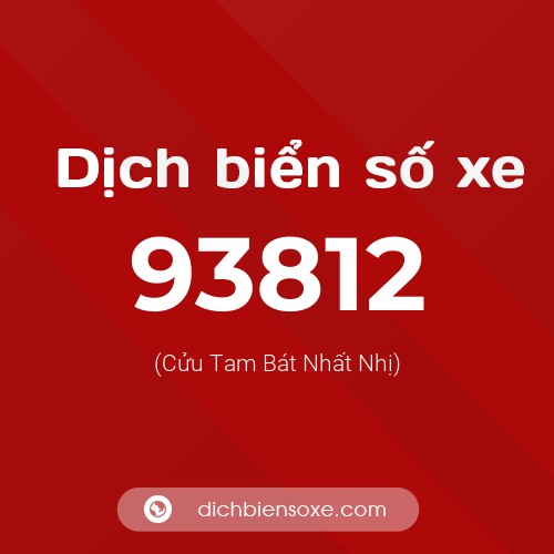 Ý nghĩa biển số xe 93812 là gì?