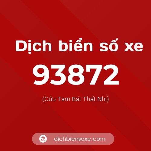 Ý nghĩa biển số xe 93872 là gì?