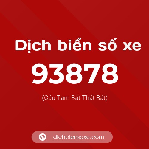 Ý nghĩa biển số xe 93878 là gì?