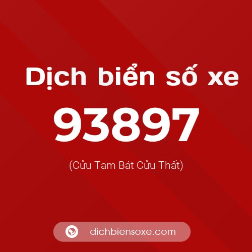 Ý nghĩa biển số xe 93897 là gì?