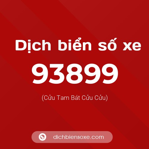 Ý nghĩa biển số xe 93899 là gì?
