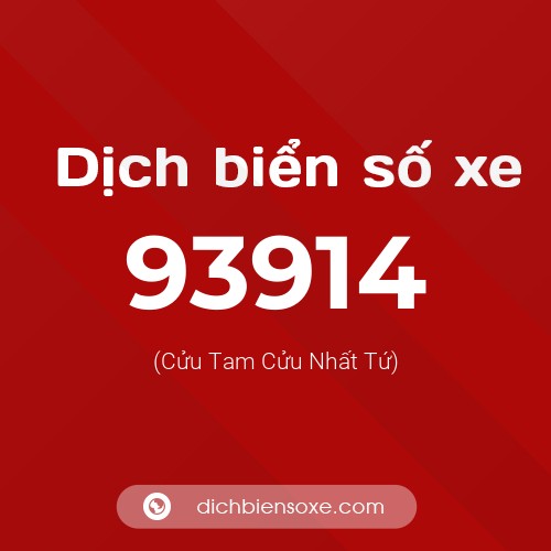 Ý nghĩa biển số xe 93914 là gì?