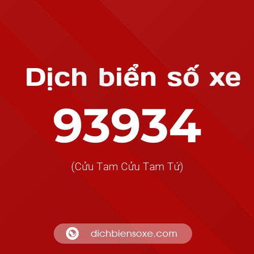 Ý nghĩa biển số xe 93934 là gì?