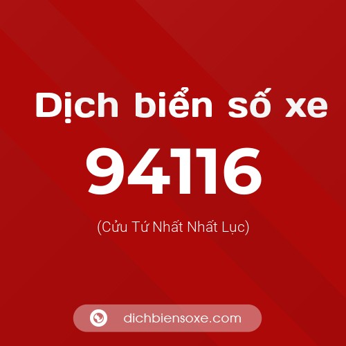 Ý nghĩa biển số xe 94116 là gì?