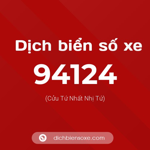 Ý nghĩa biển số xe 94124 là gì?