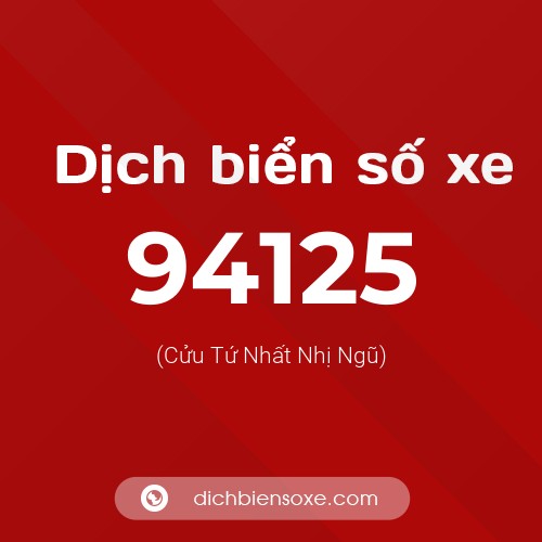 Ý nghĩa biển số xe 94125 là gì?