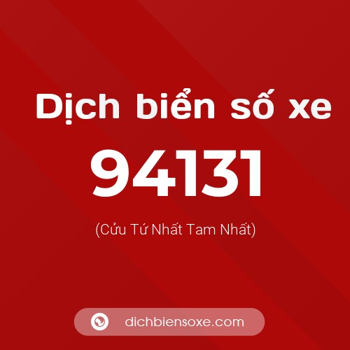 Ý nghĩa biển số xe 94131 là gì?