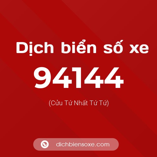 Ý nghĩa biển số xe 94144 là gì?