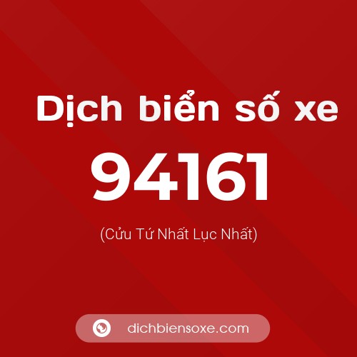 Ý nghĩa biển số xe 94161 là gì?