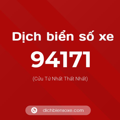 Ý nghĩa biển số xe 94171 là gì?