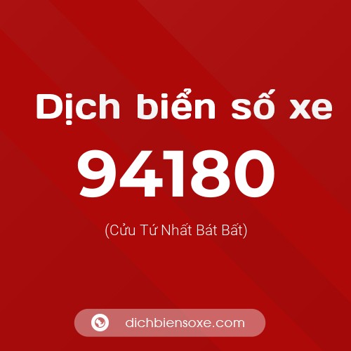 Ý nghĩa biển số xe 94180 là gì?