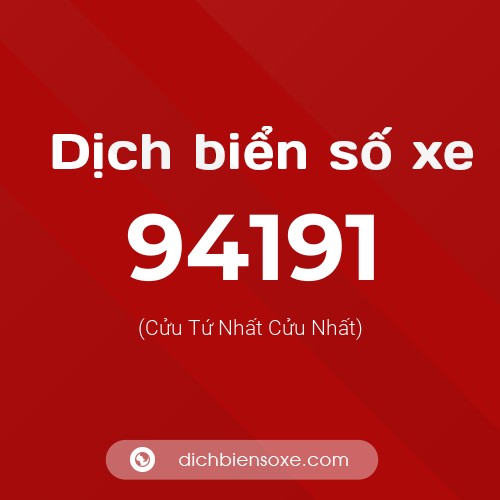 Ý nghĩa biển số xe 94191 là gì?