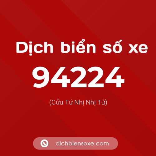 Ý nghĩa biển số xe 94224 là gì?