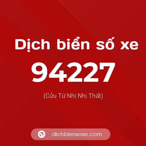 Ý nghĩa biển số xe 94227 là gì?