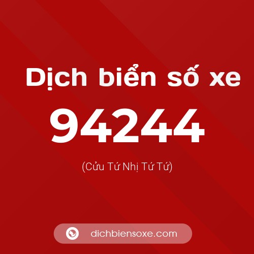 Ý nghĩa biển số xe 94244 là gì?