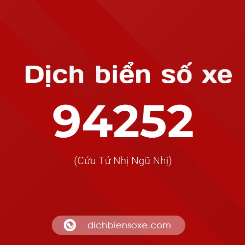 Ý nghĩa biển số xe 94252 là gì?