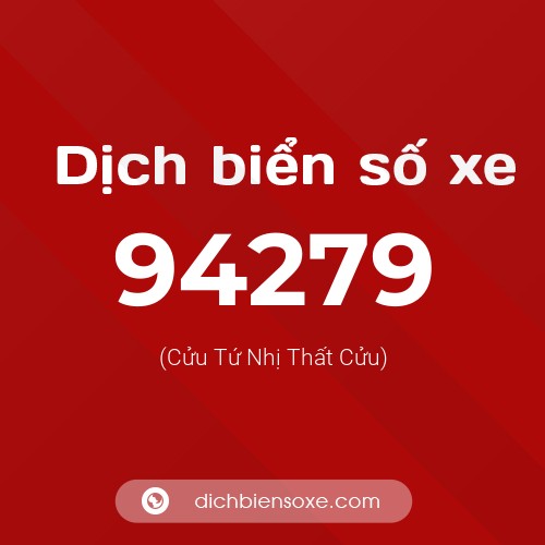 Ý nghĩa biển số xe 94279 là gì?