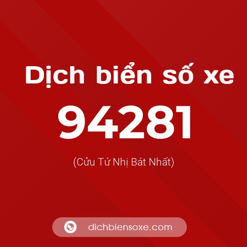 Ý nghĩa biển số xe 94281 là gì?